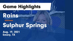 Rains  vs Sulphur Springs  Game Highlights - Aug. 19, 2021