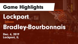 Lockport  vs Bradley-Bourbonnais  Game Highlights - Dec. 6, 2019