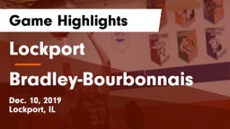 Lockport  vs Bradley-Bourbonnais  Game Highlights - Dec. 10, 2019