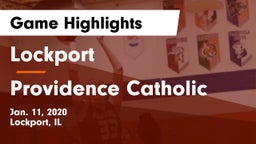 Lockport  vs Providence Catholic  Game Highlights - Jan. 11, 2020