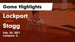 Lockport  vs Stagg  Game Highlights - Feb. 20, 2021