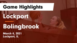 Lockport  vs Bolingbrook  Game Highlights - March 4, 2021