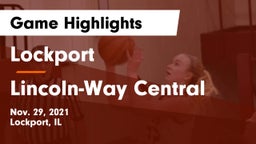 Lockport  vs Lincoln-Way Central  Game Highlights - Nov. 29, 2021