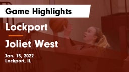 Lockport  vs Joliet West  Game Highlights - Jan. 15, 2022