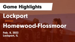 Lockport  vs Homewood-Flossmoor  Game Highlights - Feb. 8, 2022