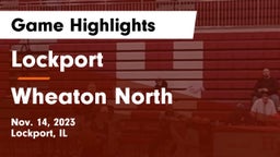 Lockport  vs Wheaton North  Game Highlights - Nov. 14, 2023