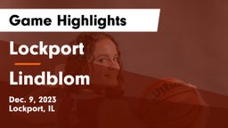 Lockport  vs Lindblom Game Highlights - Dec. 9, 2023