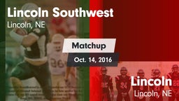 Matchup: Lincoln Southwest vs. Lincoln  2016