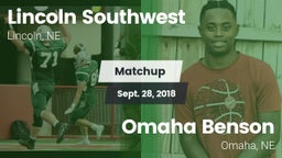 Matchup: Lincoln Southwest vs. Omaha Benson  2018