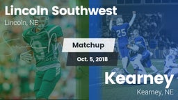 Matchup: Lincoln Southwest vs. Kearney  2018
