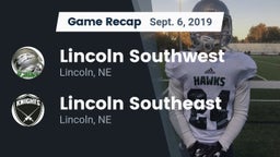 Recap: Lincoln Southwest  vs. Lincoln Southeast  2019