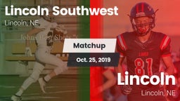 Matchup: Lincoln Southwest vs. Lincoln  2019