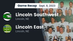 Recap: Lincoln Southwest  vs. Lincoln East  2023