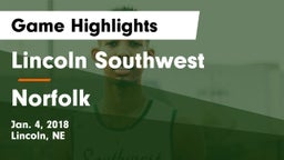 Lincoln Southwest  vs Norfolk  Game Highlights - Jan. 4, 2018