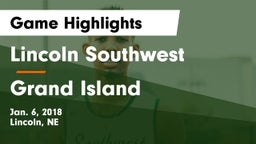 Lincoln Southwest  vs Grand Island  Game Highlights - Jan. 6, 2018