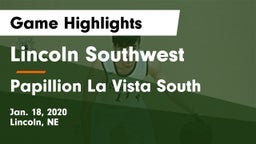 Lincoln Southwest  vs Papillion La Vista South  Game Highlights - Jan. 18, 2020