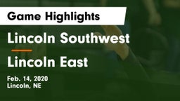 Lincoln Southwest  vs Lincoln East  Game Highlights - Feb. 14, 2020