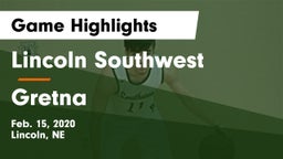 Lincoln Southwest  vs Gretna  Game Highlights - Feb. 15, 2020