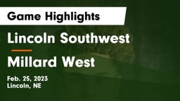 Lincoln Southwest  vs Millard West  Game Highlights - Feb. 25, 2023