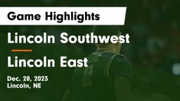 Lincoln Southwest  vs Lincoln East  Game Highlights - Dec. 28, 2023