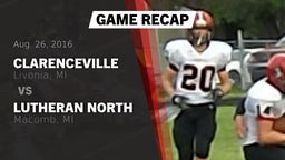 Recap: Clarenceville  vs. Lutheran North  2016