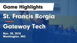 St. Francis Borgia  vs Gateway Tech  Game Highlights - Nov. 20, 2018