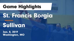 St. Francis Borgia  vs Sullivan Game Highlights - Jan. 8, 2019
