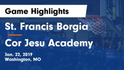 St. Francis Borgia  vs Cor Jesu Academy  Game Highlights - Jan. 22, 2019