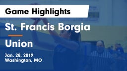 St. Francis Borgia  vs Union  Game Highlights - Jan. 28, 2019