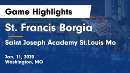 St. Francis Borgia  vs Saint Joseph Academy St.Louis Mo Game Highlights - Jan. 11, 2020
