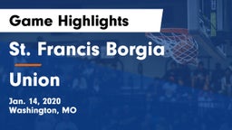St. Francis Borgia  vs Union Game Highlights - Jan. 14, 2020