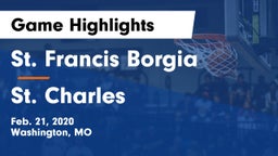St. Francis Borgia  vs St. Charles  Game Highlights - Feb. 21, 2020