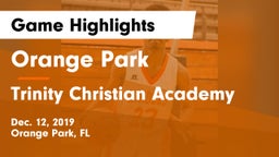 Orange Park  vs Trinity Christian Academy Game Highlights - Dec. 12, 2019