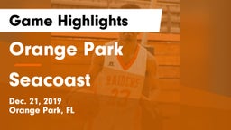 Orange Park  vs Seacoast Game Highlights - Dec. 21, 2019