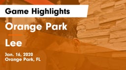 Orange Park  vs Lee  Game Highlights - Jan. 16, 2020