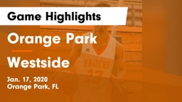 Orange Park  vs Westside  Game Highlights - Jan. 17, 2020