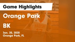 Orange Park  vs BK Game Highlights - Jan. 20, 2020