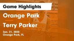 Orange Park  vs Terry Parker Game Highlights - Jan. 21, 2020