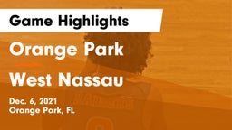 Orange Park  vs West Nassau Game Highlights - Dec. 6, 2021