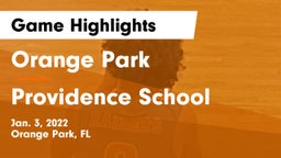 Orange Park  vs Providence School Game Highlights - Jan. 3, 2022