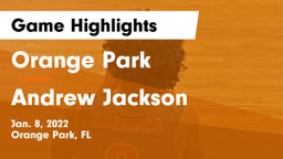 Orange Park  vs Andrew Jackson  Game Highlights - Jan. 8, 2022