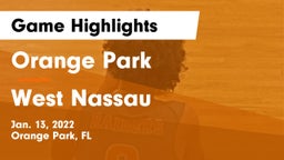 Orange Park  vs West Nassau Game Highlights - Jan. 13, 2022