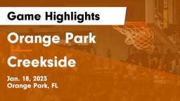 Orange Park  vs Creekside  Game Highlights - Jan. 18, 2023