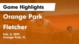 Orange Park  vs Fletcher  Game Highlights - Feb. 8, 2023
