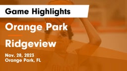 Orange Park  vs Ridgeview  Game Highlights - Nov. 28, 2023