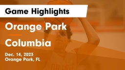 Orange Park  vs Columbia  Game Highlights - Dec. 14, 2023