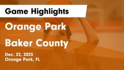 Orange Park  vs Baker County  Game Highlights - Dec. 22, 2023