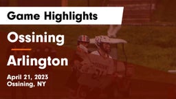 Ossining  vs Arlington  Game Highlights - April 21, 2023