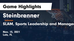Steinbrenner  vs SLAM, Sports Leadership and Management Academy - Tampa Game Highlights - Nov. 15, 2021