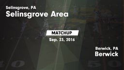 Matchup: Selinsgrove Area vs. Berwick  2016